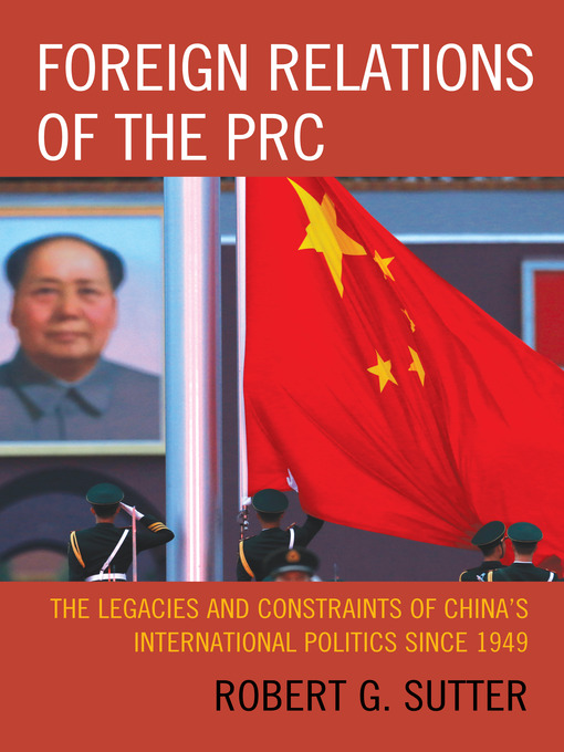 Title details for Foreign Relations of the PRC by Robert G. Sutter - Available